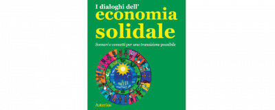 I dialoghi dell'economia solidale